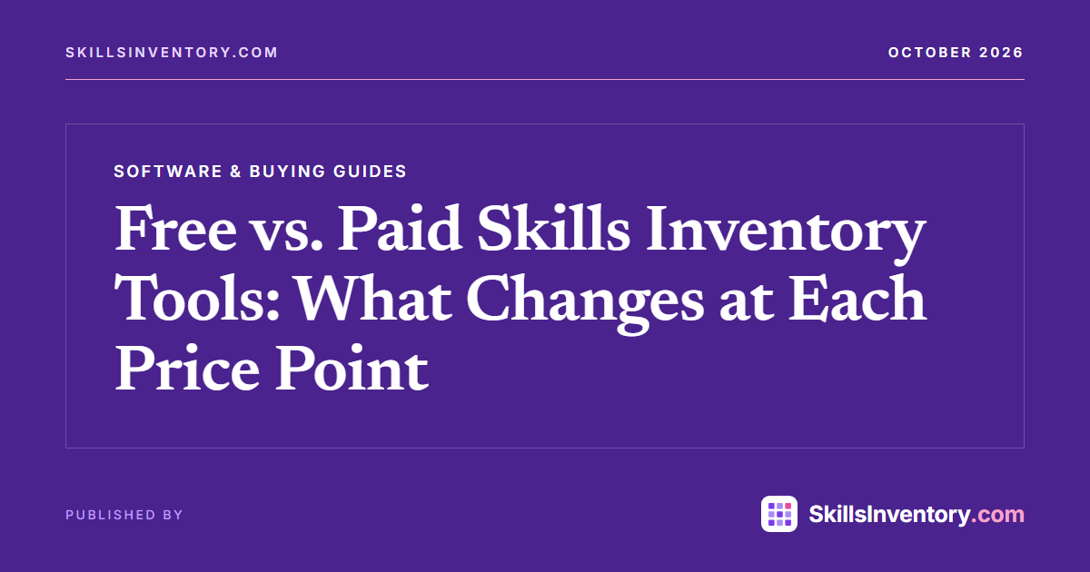 Free vs. Paid Skills Inventory Tools: What Changes at Each Price Point