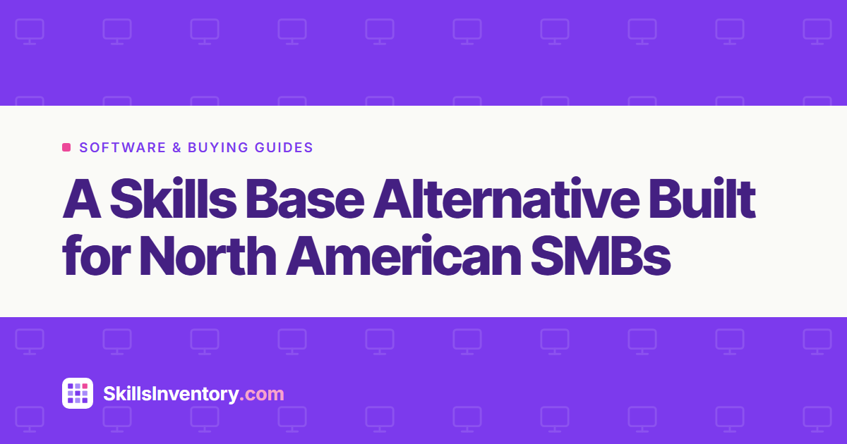 A Skills Base Alternative Built for North American SMBs
